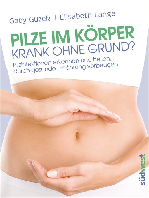Upplýsingar um Pilze im Körper--Krank ohne Grund? eftir Gaby Guzek - Biðlisti